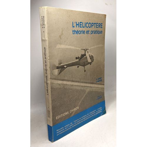 Théorie Et Pratique De L'hélicoptère. Illustré Par Robert Menthe. Préface De René Dorand
