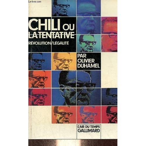 Chili Ou La Tentative Révolution/Légalité - Collection L Air Du Temps.
