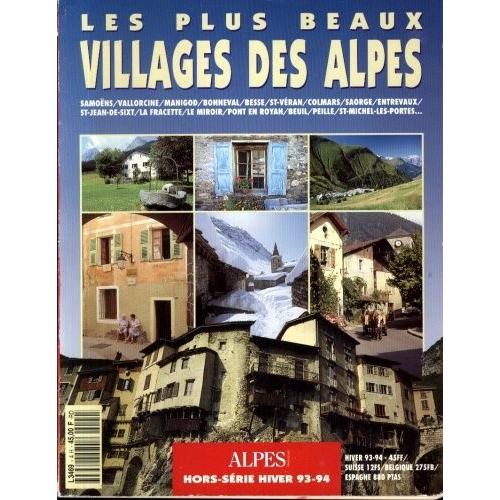 Alpes Magazine Hors-Série  N° Hors Série : Les Plus Beaux Villages Des Alpes