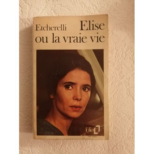 Elise Ou La Vraie Vie