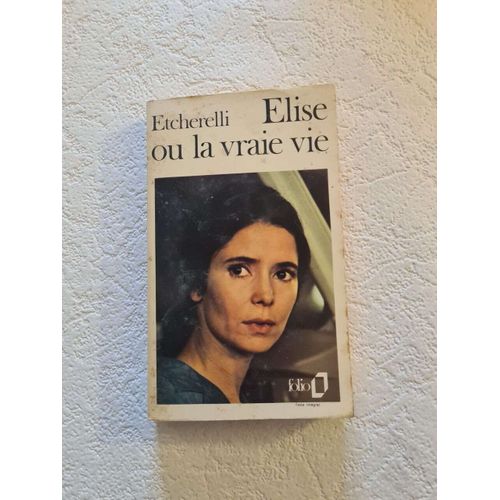 Elise Ou La Vraie Vie