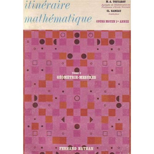 Itineraire Mathematique Cm1 Tome 2 Geometrie Mesures