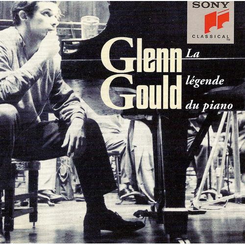 Glenn Gould : La Legende Du Piano