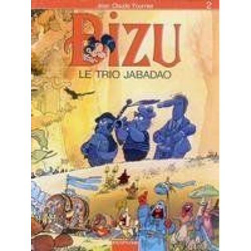 Bizu Tome 2 - Le Trio Jabadao