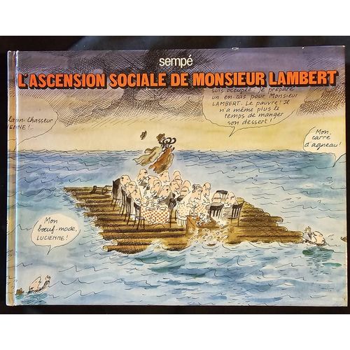 L' Ascencion Sociale De Monsieur Lambert. Sempé