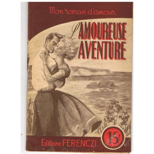 L'amoureuse Aventure. Collection Mon Roman D'amour.
