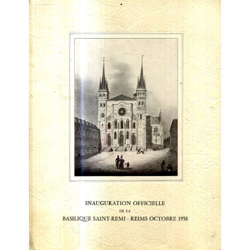 Livret Inauguration Officielle De La Basilique Saint Remi Reims Octobre 1959 Programme Commente Des Ceremonies Religieuses Et Manifestations Artistiques 28 Pages