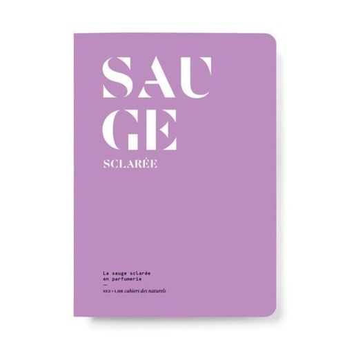 Sauge Sclarée - La Sauge Sclarée En Parfumerie