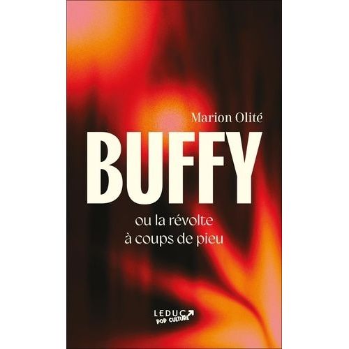 Buffy Ou La Révolte À Coups De Pieu