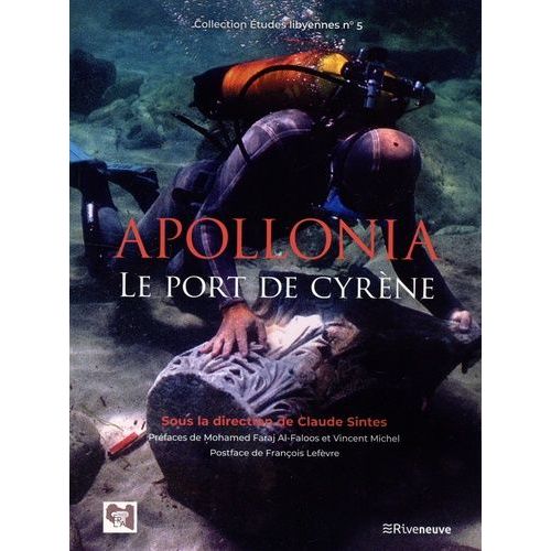 Apollonia, Le Port De Cyrène - Fouilles Sous-Marines De La Mission Archéologique Française De Libye