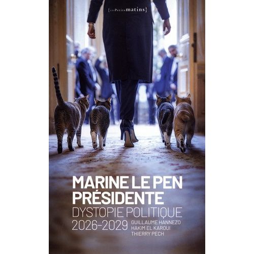 Marine Le Pen Présidente - Dystopie Politique 2026-2029