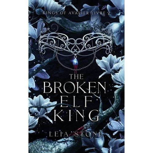 Kings Of Avalier - Tome 2 - The Broken Elf King