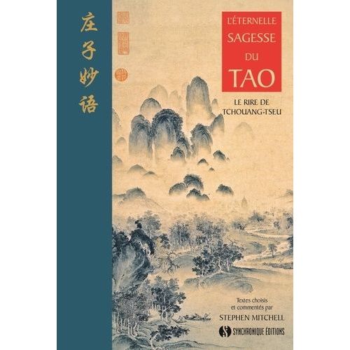 L'eternelle Sagesse Du Tao - Le Rire De Tchouang-Tseu
