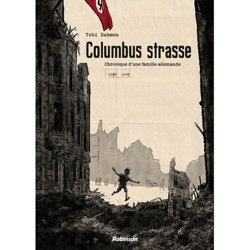 Columbusstrasse - Chronique D'une Famille Allemande 1935-1945