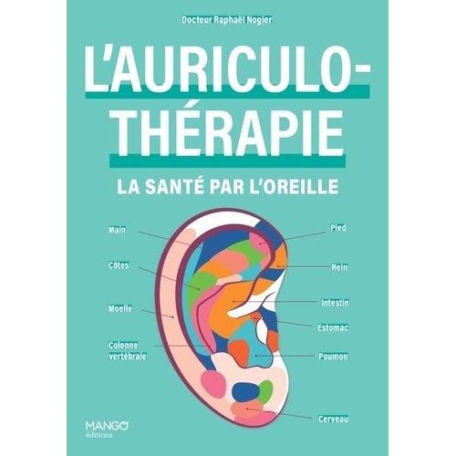 L'auriculo-Thérapie - La Santé Par L'oreille