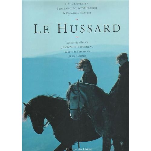 Le Hussard - Autour Du Film De Jean-Paul Rappeneau, Adapté De L'oeuvre De Jean Giono