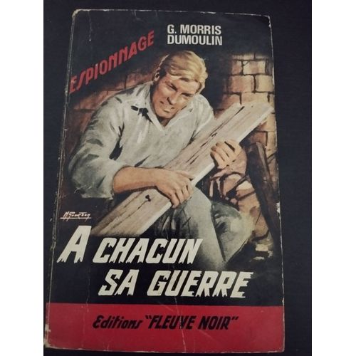 A Chacun Sa Guerre