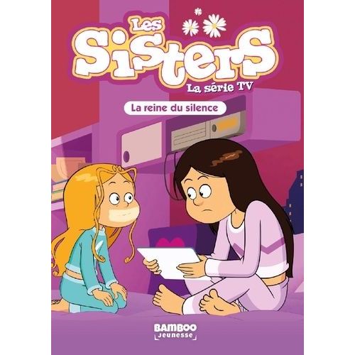Les Sisters - La Série Tv Tome 82 - La Reine Du Silence
