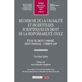 Recherche De La Causalité Et Incertitudes Scientifiques En Droit De La Responsabilité Civile - Etude De Droit Comparé, Droit Français - Common Law