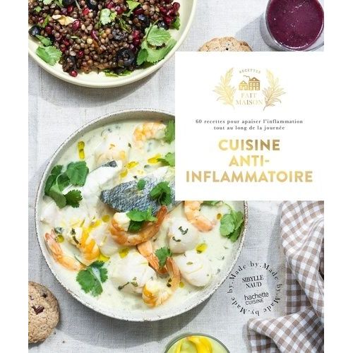 Cuisine Anti-Inflammatoire - 60 Recettes Pour Apaiser L'inflammation Tout Au Long De La Journée