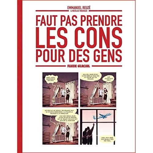 Faut Pas Prendre Les Cons Pour Des Gens ( Troisième Édition, Octobre 2019 )