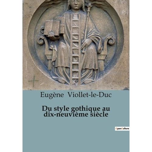 Du Style Gothique Au Dix-Neuvième Siècle