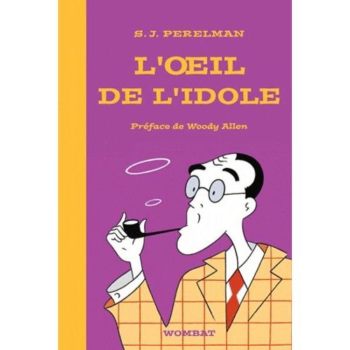 L'oeil De L'idole - Textes Humoristiques Tome 1 (1930-1948)