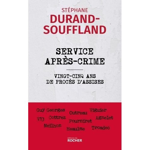 Service Après-Crime - Vingt-Cinq Ans De Procès D'assises