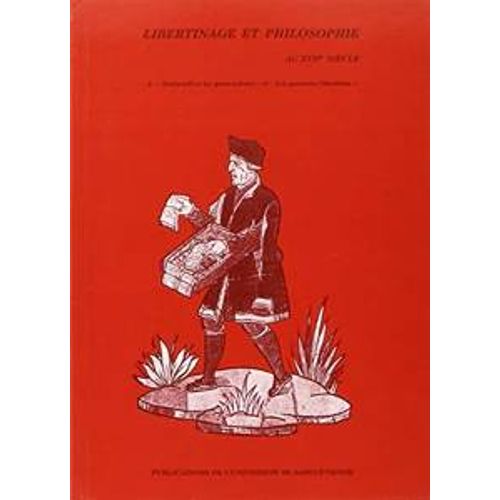 Libertinage Et Philosophie Au Xviie Siècle. Volume 4, Gassendi Et Les Gassendistes, Les Passions Libertines : Journées D'étude