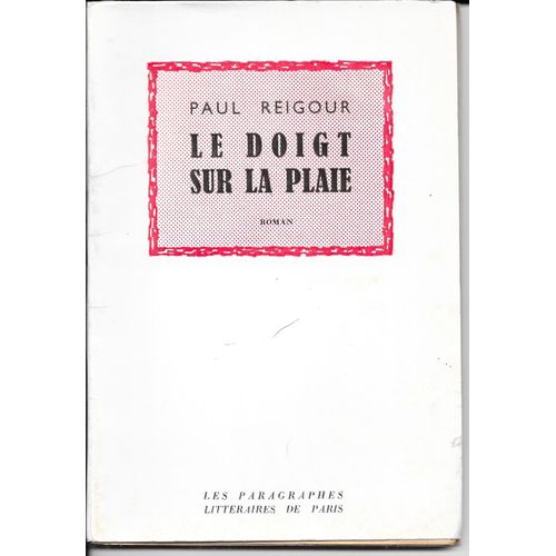 Le Doigt Sur La Plaie - Paul Reigour