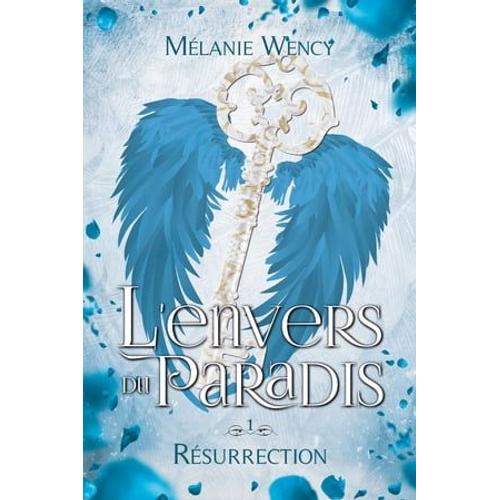 Résurrection (L'envers Du Paradis T. 1)