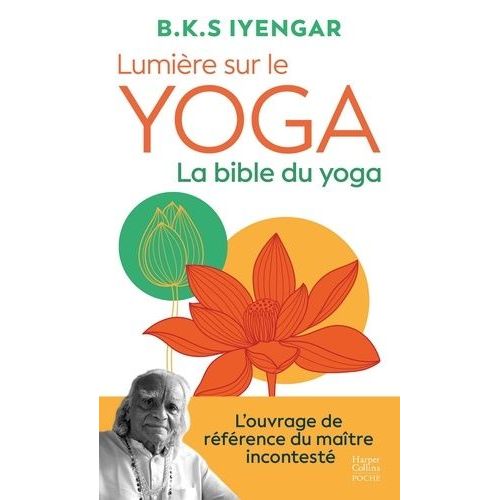 Lumière Sur Le Yoga - La Bible Du Yoga