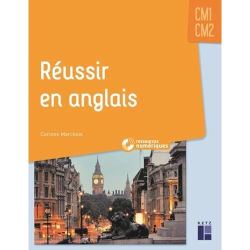 Réussir En Anglais Cm1-Cm2 - Ressources Numériques