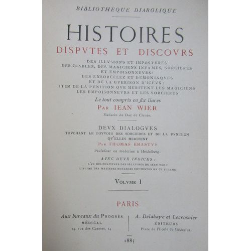 Bibliothèque Diabolique: Histoires, Disputes & Discours Illusions, Impostures Des Diables, Magiciens, Sorcières Et Empoisonneurs, Démoniaques Etc. 1885. Caillet. Esotérisme, Occultisme, Démonologie