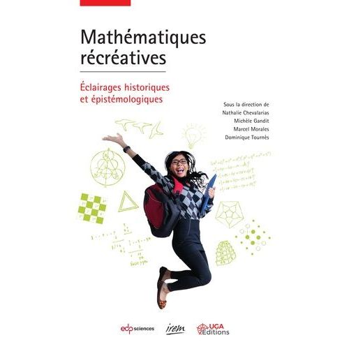 Mathématiques Récréatives - Eclairages Historiques Et Épistémologiques