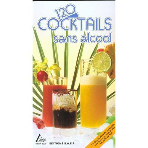 120 Cocktails Sans Alcool