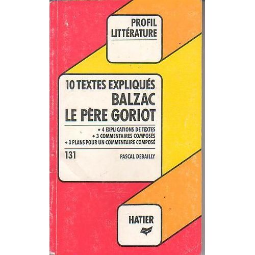 10 Textes Expliqués, Balzac, "Le Père Goriot