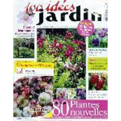 100 Idées Jardin  N° 30 : 80 Plantes Nouvelles