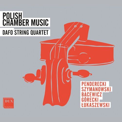 Dafo String Quartet - Penderecki, Szymanowski, Gorecki & Lukaszewski: Polish Chamber Music [Compact Discs]