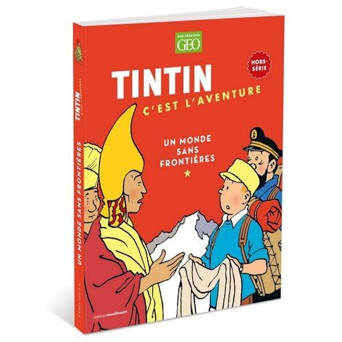 Geo Edition Hors-Serie - Tintin C'est L'aventure, Un Monde Sans Frontières (2023)