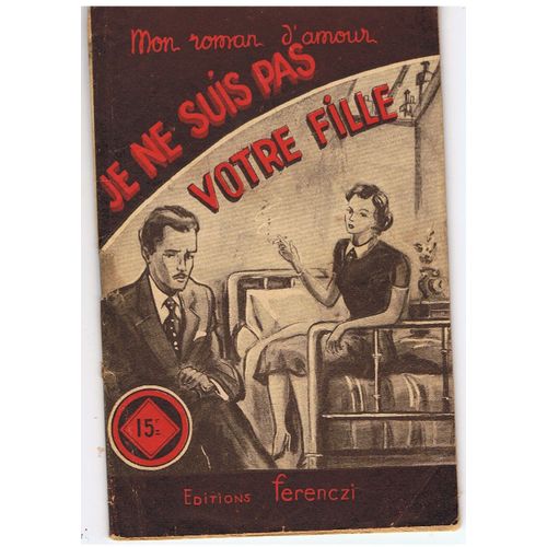 Je Ne Suis Pas Votre Fille. Collection Mon Roman D'amour.