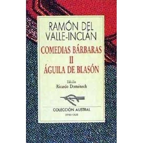 Comedias Barbaras Ii Aguila De Blason