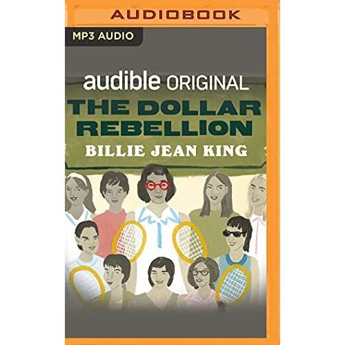 The Dollar Rebellion: How Billie Jean King And The Original 9 Became The Change They Wanted To See