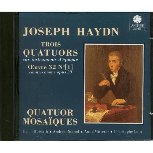 Joseph Haydn : Trois Quatuors - Oeuvre 32 N.[1] (Connu Comme Opus 20)