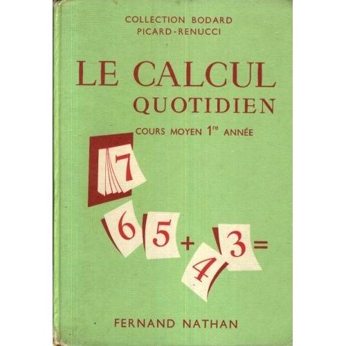 Collection Bodard - Le Calcul Quotidien Cours Moyen 1er Année