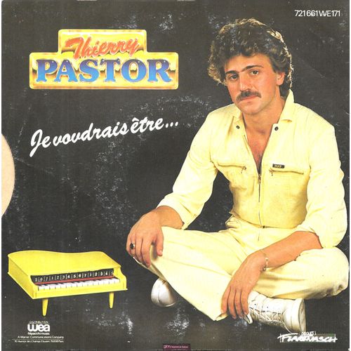 Thierry Pastor : Le Coup De Folie / Je Voudrais Être... [Vinyle 45 Tours 7"] 1981