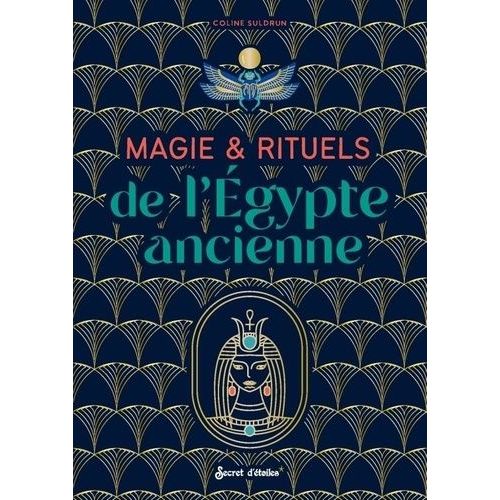 Magie & Rituels De L'egypte Ancienne