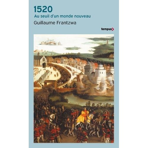 1520 - Au Seuil D'un Monde Nouveau
