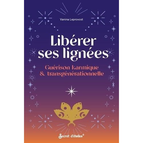 Libérer Ses Lignes - Guérison Karmique & Transgénérationelle