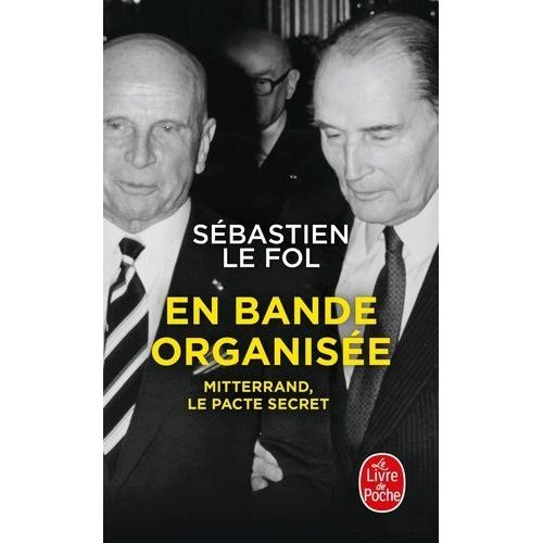 En Bande Organisée - Mitterrand, Le Pacte Secret
